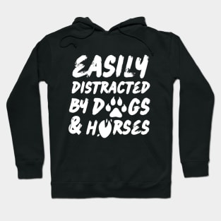 Easily Distracted By Dogs And Horses Hoodie